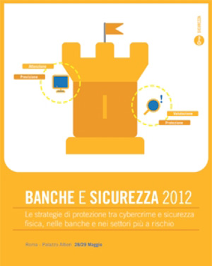 Banche e Sicurezza 2012: il 28 e 29 maggio a Roma il convegno di ABI